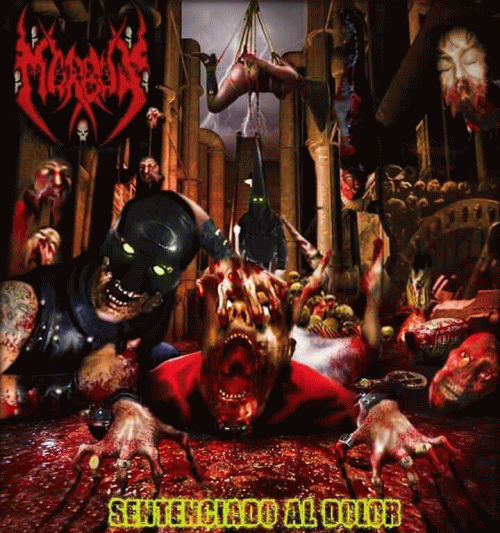 Morbus (BOL) : Sentenciado al Dolor